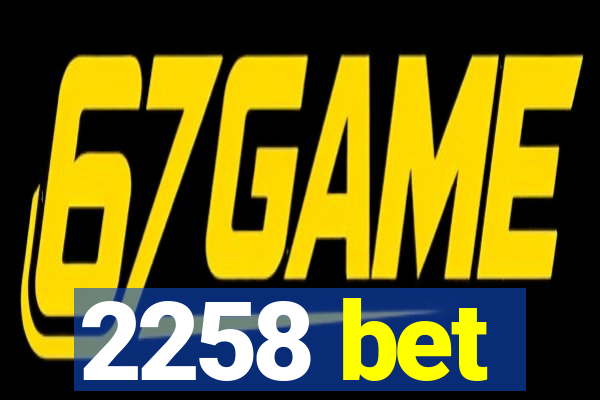2258 bet